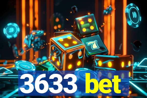 3633 bet